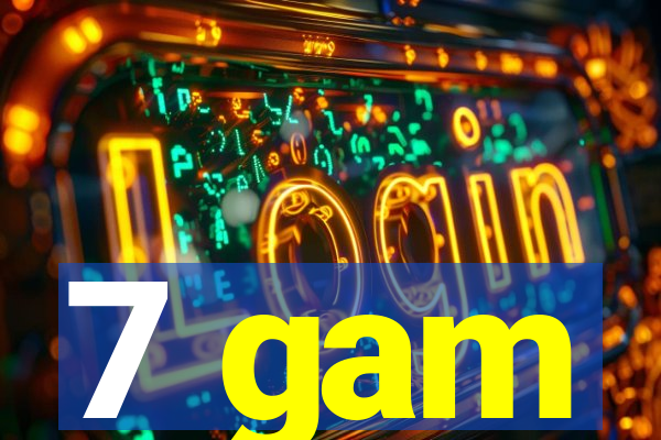 7 gam